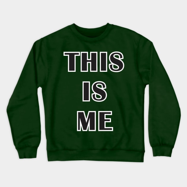 "This Is Me" Crewneck Sweatshirt by Hasuki Creations